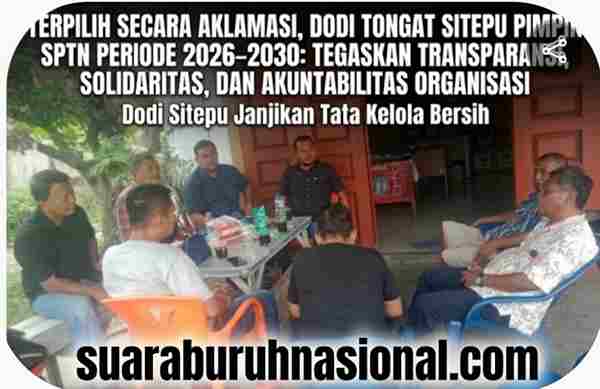 Terpilih Secara Aklamasi, Dodi Tongat Sitepu Pimpin SPTN Periode 2026–2030: Tegaskan Transparansi, Solidaritas, dan Akuntabilitas Organisasi
