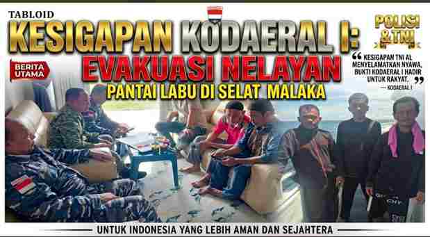 Kesigapan Kodaeral I Mengkoordinasikan Evakuasi Nelayan Pantai Labu yang Karam di Selat Malaka