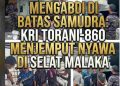 Di Atas Garis Batas Samudra: KRI Torani-860 dan Epos Kemanusiaan di Selat Malaka