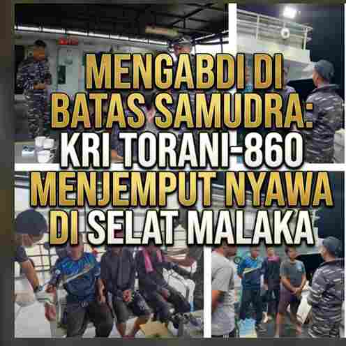 Di Atas Garis Batas Samudra: KRI Torani-860 dan Epos Kemanusiaan di Selat Malaka